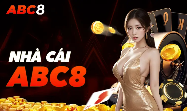 ABC8 - Nhà Cái ABC 8 - Địa Chỉ Cá Cược Online Đẳng Cấp Nhất Việt Nam